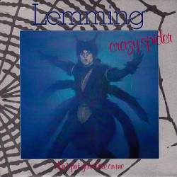 Lemming : Crazy Spider - Don't Put Your Love on Me